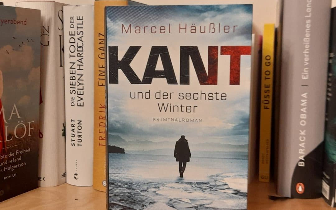 Kant und der sechste Winter von Marcel Häußler